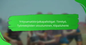 Yritysamatöörijalkapalloliigat: Tiimityö, Työntekijöiden sitoutuminen, Kilpailuhenki